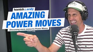 Amazing Power Moves | Hamish \u0026 Andy