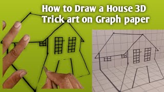 How to Draw a House 3D Trick art on Graph paper#papercraft #3ddrawingonpaper#art