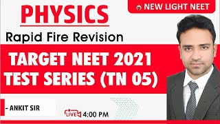 Target NEET 2021 Test Series (TN 05) | Rapid Fire Revision | Ankit Sir