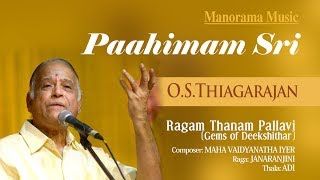 O S Thyagarajan's Masterpiece in Janaranjini | Paahimam Sri | Janarenjini | OST