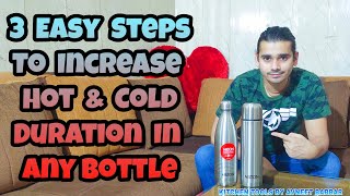 How To Increase HOT \u0026 COLD Duration In Any ThermoSteel Flask ?? Follow These Few Steps 100% Working