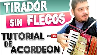 TIRADOR SIN FLECOS (Chamame)- TUTORIAL DE ACORDEON A PIANO