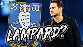 FRANK LAMPARD TO SHEFFIELD WEDNESDAY? | TW Clips