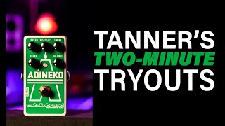 Catalinbread Adineko - Tanner's Two-Minute Tryouts