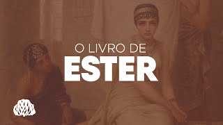 O LIVRO DE ESTER - Panorama Bíblico