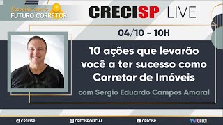 10 ações que levarão você a ter sucesso como Corretor de Imóveis - Sergio Eduardo Campos Amaral