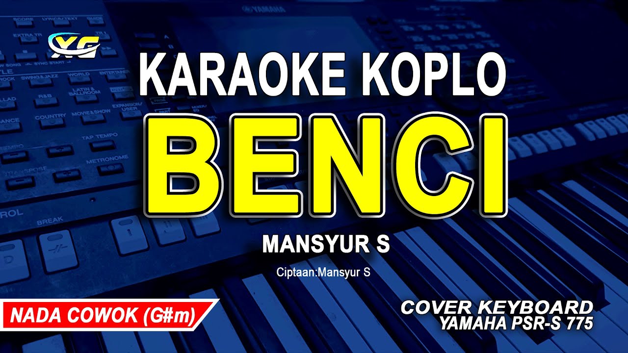 Benci Karaoke Nada Cowok Pria Mansyur S Youtube Music