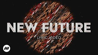 New Future |  Lyric  | Life.Church Worship
