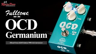 [EffectorTimes 1052회] Fulltone 이펙터 OCD-Germanium