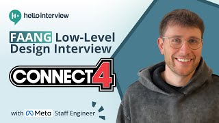 Low-Level Design Interview: Design Connect Four w/ a Ex-Meta Staff Engineer