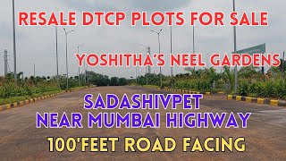 Resale DTCP Plots For Sale || Yoshitha Neel Gardens || Sadashivpet Near Mumbai Highway || Hyd