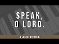 Speak, O Lord | Accompaniment