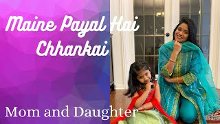 Maine Payal Hai Chhankai |Mom and Daughter Dance| Falguni Pathak| Mass'N'Mudras| Niharika and Gopika