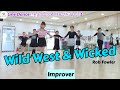 Wild West & Wicked  LineDance/ 와일드 웨스트 라인댄스/ W 라인댄스 동호회 /서울숲복합문화 센터 월수금2시 