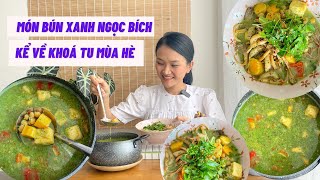 Tại sao Nhi ăn chay | Bún chay xanh ngọc bích ngon khó quên