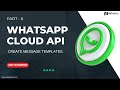 Whatsapp Cloud API - Part 6 | Create Messaging Template | Whatzy