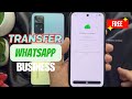 How to Transfer WhatsApp Business Chats From Old Phone to New Phone