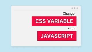 Changing CSS variable with JavaScript
