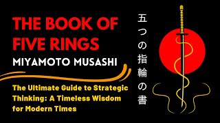 The Book Of Five Rings by Miyamoto Musashi Book Summary Audiobook | Ancient Wisdom For Modern Times