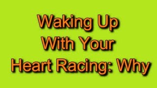 Waking Up With Your Heart Racing: Why