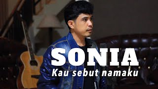Sonia kau sebut namaku - Nurdin Yaseng (Cover)