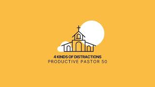 PP050 : 4 Kinds of Distractions