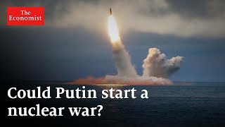 Could Putin really start a nuclear war? | The Economist
