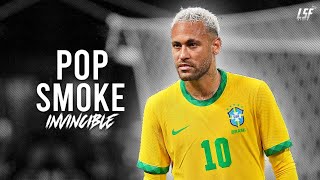 Neymar Jr ► Pop Smoke - INVINCIBLE ● Skills & Goals | HD