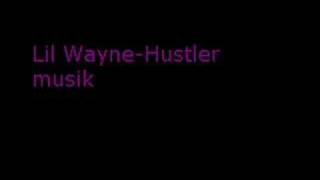 Lil Wayne-Hustler Musik