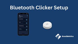 RoadMetrics: Setting Up and Using Your Bluetooth Clicker Button by Flic