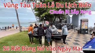 Vũng Tàu Lễ Hội Du Lịch Biển Chuẩn Bị Sắp Xong Sẽ Rất Bùng Nổ Vào Ngày Mai