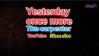 The Carpenter:Yesterday Once More | YouTube karaoke
