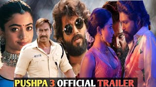 Pushpa 3 The Rampage Official Trailer | Allu Arjun |