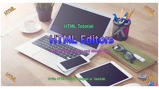 HTML Editors HTML Tutorial Part 2