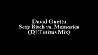 David Guetta - Sexy Bitch vs. Memories (DJ Tinitus Mix)