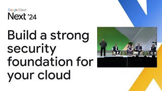 Start secure, stay secure: Build a strong security foundation for your cloud