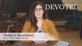 Devoted: Fill That Emptiness (Ecclesiastes 3:11) | Michala Fontaine-Stannard | Miracle Channel