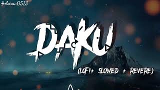 DAKU ( slowed + reverb ) | #daku #trending #slowed