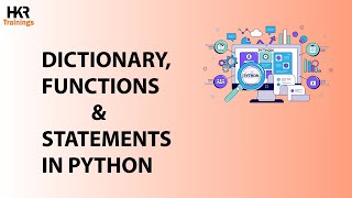 Python Functions | Python Dictionary | Python Statements | Python Tutorial- HKR Trainings