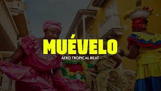 "Muévelo" AFRO TROPICAL BEAT | INSTRUMENTAL AFROBEAT
