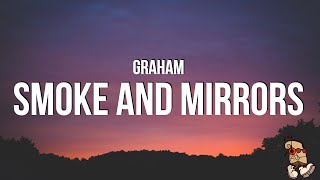Graham - Smoke and Mirrors (Lyrics)