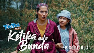 Ketika Ada Bunda / Episode 2