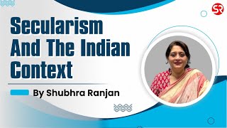Secularism and the Indian Context by Shubhra Ranjan | UPSC | Political Science