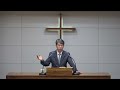 메시지교회 권오성목사 수요예배 사사기 20 인생의 터널을 지날 때 2024 05 29 message church