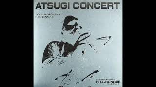 Peter Brötzmann \u0026 Han Bennink - Atsugi Concert