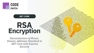 RSA Asymmetric Key Encryption In C# .NET Core - Encrypting & Decrypting A String