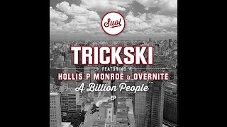 Trickski - A Billion People Feat. Hollis P Monroe \u0026 Overnite (Original Mix)