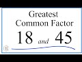 How to Find the Greatest Common Factor for 18 and 45