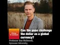 Can the yuan challenge the dollar as a global currency?