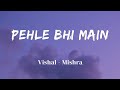 Pehle Bhi Main || Vishal Mishra || Animal || Official Audio || Lyrics Video || SF LYRICS HUB ||